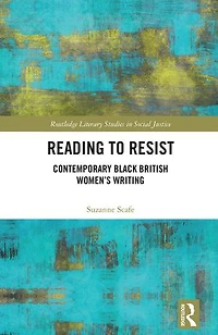 Reading to Resist: Contemporary Black British Women's Writing