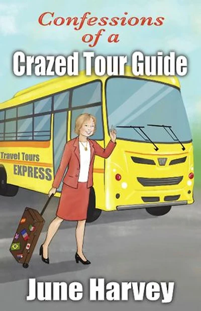 Confessions of a Crazed Tour Guide