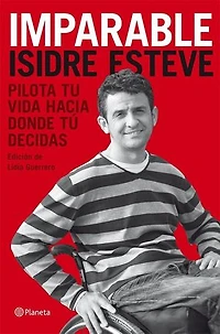 Imparable: Pilota tu vida hacia donde tú decidas