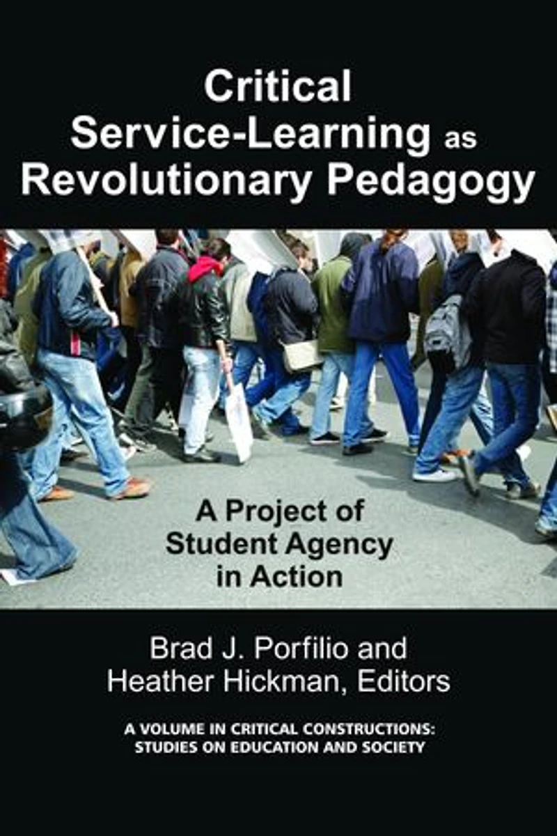 Critical-Service Learning as a Revolutionary Pedagogy: An International Project of Student Agency Action