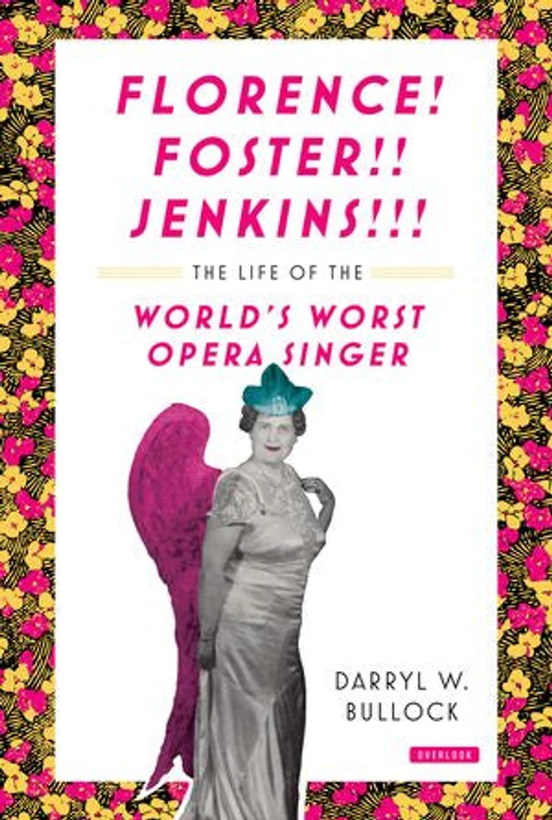 Florence Foster Jenkins: The Life Of World's Worst Opera Singer