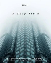 A deep truth: Book 1