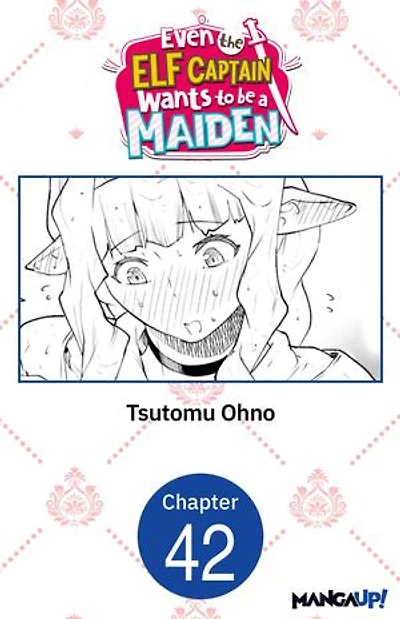 Even the Elf Captain Wants to be a Maiden #042
