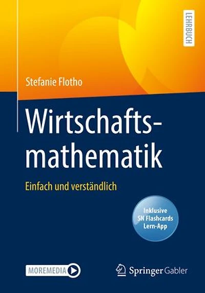 Wirtschaftsmathematik: Einfach und verständlich
