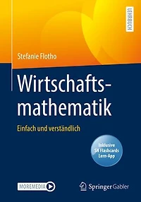 Wirtschaftsmathematik: Einfach und verständlich