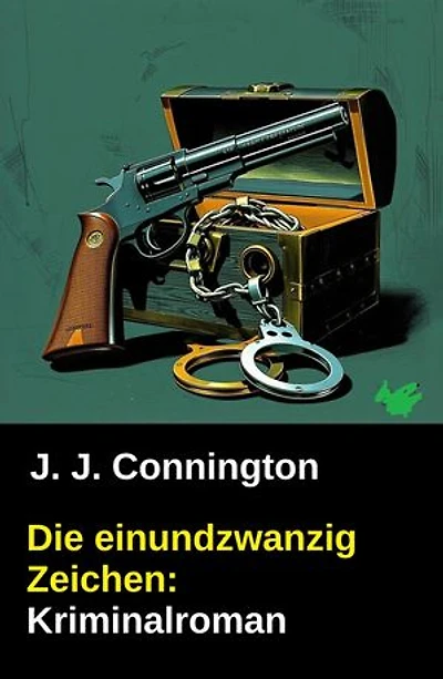 Die einundzwanzig Zeichen: Kriminalroman