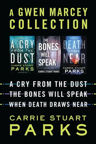 A Gwen Marcey Collection: A Cry from the Dust, The Bones Will Speak, When Death Draws Near
