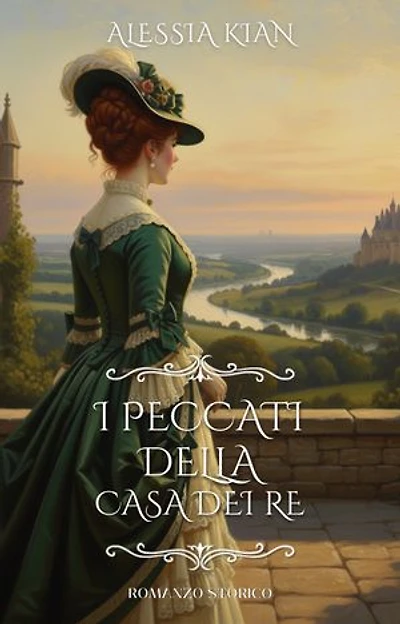 I peccati della Casa dei Re: Romanzo storico