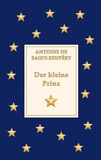 Der kleine Prinz: Der zeitlose Klassiker als deutsche Neuübersetzung