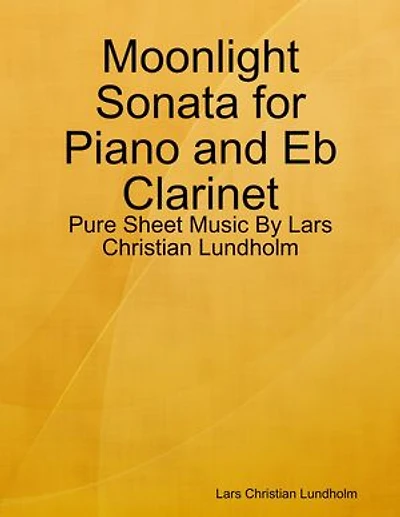 Moonlight Sonata for Piano and Eb Clarinet - Pure Sheet Music By Lars Christian Lundholm