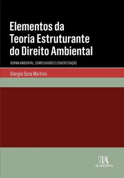 Elementos da Teoria Estruturante do Direito Ambiental: Norma ambiental, complexidade e conscientização