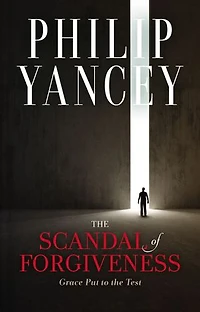 the Scandal of Forgiveness: Grace Put to Test