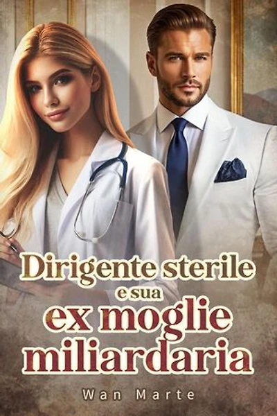 Dirigente sterile e sua ex moglie miliardaria