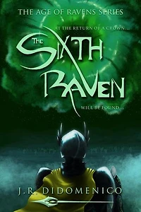 The Sixth Raven: The Age of Ravens, #1