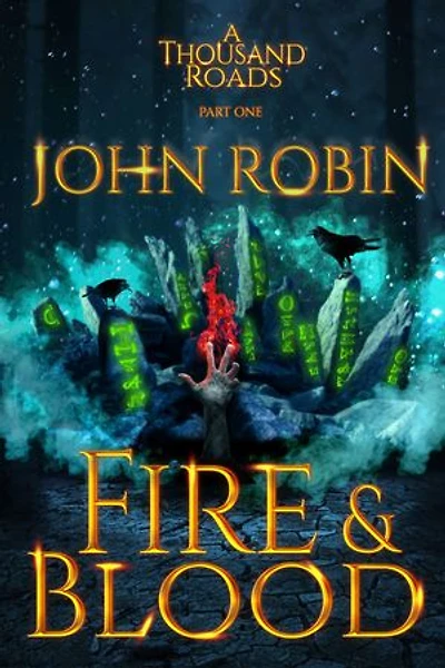 Fire and Blood: A Thousand Roads, #1