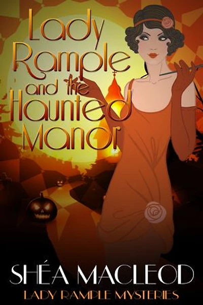 Lady Rample and the Haunted Manor: Historical Cozy Mystery
