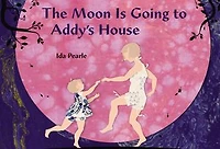 The Moon is Going to Addy's House