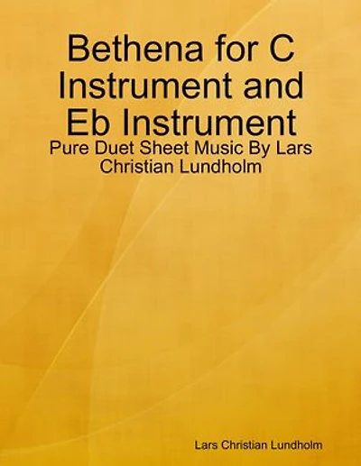 Bethena for C Instrument and Eb Instrument - Pure Duet Sheet Music By Lars Christian Lundholm