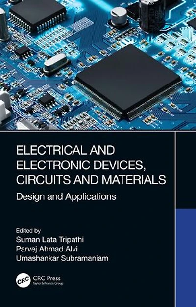 Electrical and Electronic Devices, Circuits Materials: Design Applications