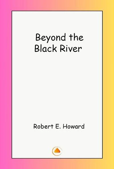 Beyond the Black River