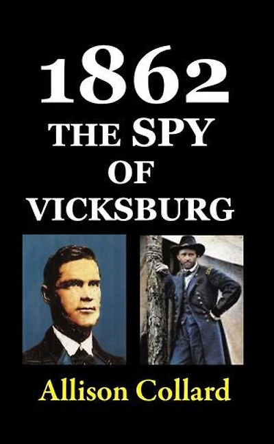 1862—The Spy of Vicksburg