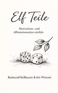 Elf Teile: Motivations- und Affirmationssätze würfeln