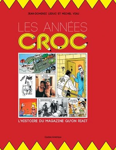 Les Années Croc: L'Histoire du magazine qu'on riait