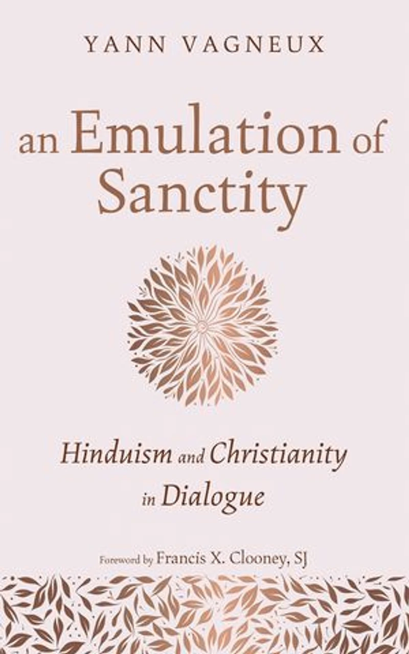 An Emulation of Sanctity: Hinduism and Christianity in Dialogue