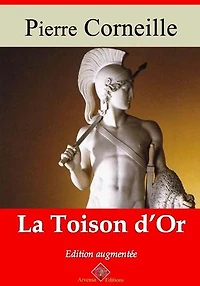 La Toison d’or – suivi d'annexes: Nouvelle édition 2019