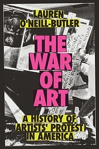 The War of Art: A History Artists' Protest America