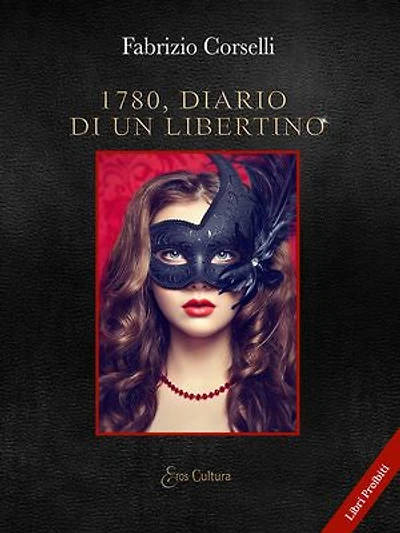 1780, Diario di un libertino: erotismo, sadismo, libertinaggio, horror, dominazione. Bastano come ingredienti?