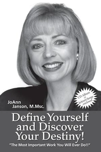 Define Yourself and Discover Your Destiny!: The Most Important Work You Will Ever Do!