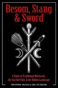 Besom, Stang & Sword: A Guide to Traditional Witchcraft, the Six-Fold Path Hidden Landscape