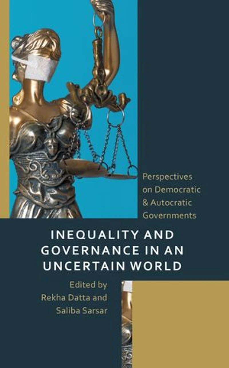 Inequality and Governance an Uncertain World: Perspectives on Democratic Autocratic Governments