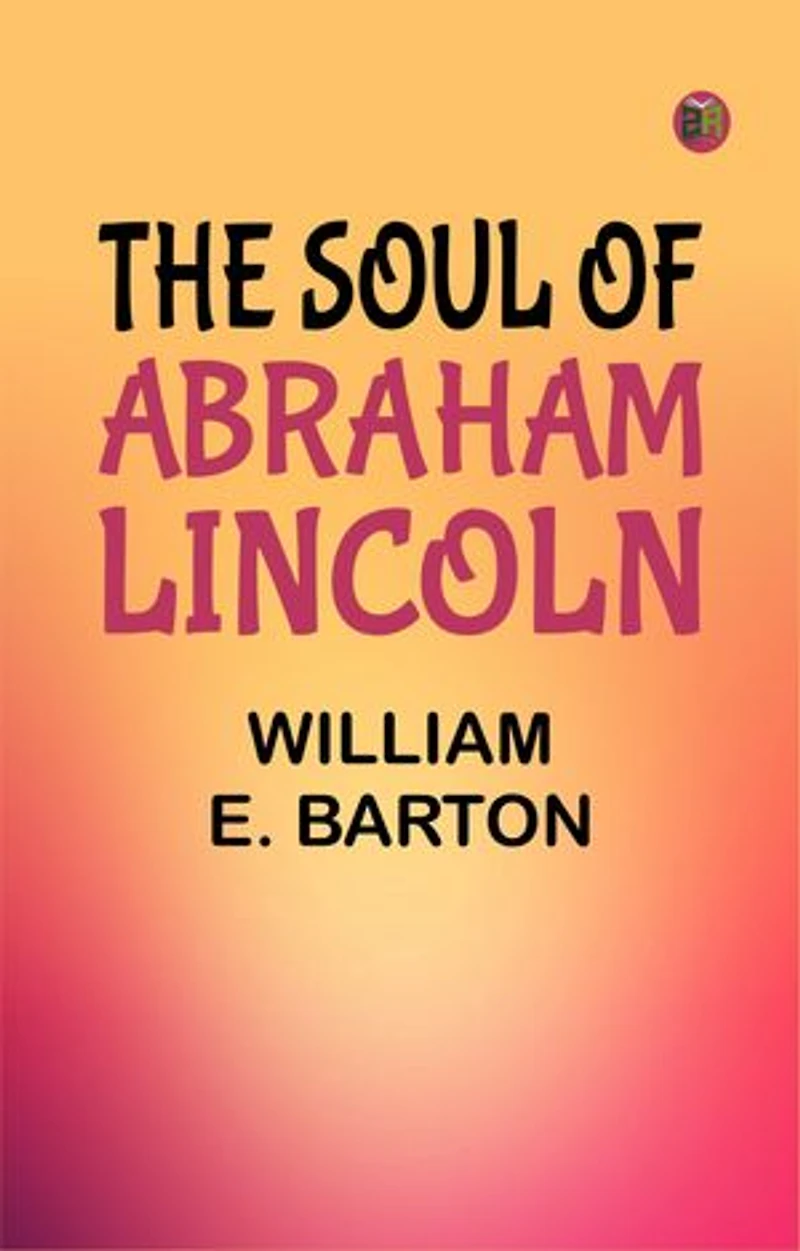 The Soul of Abraham Lincoln