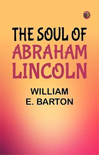 The Soul of Abraham Lincoln