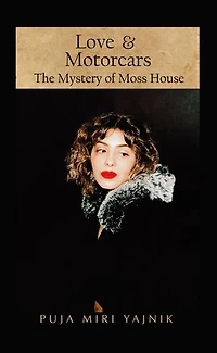 Love & Motorcars: The Mystery of Moss House