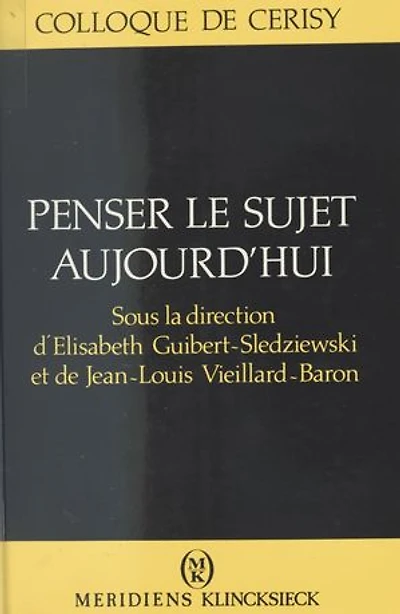 Penser le sujet aujourd'hui