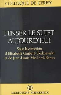 Penser le sujet aujourd'hui