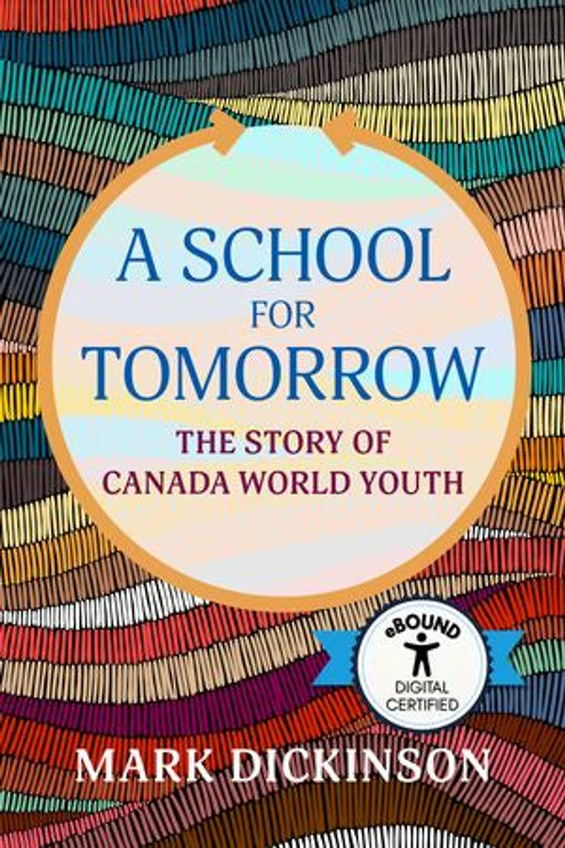 A School for Tomorrow: The Story of Canada World Youth