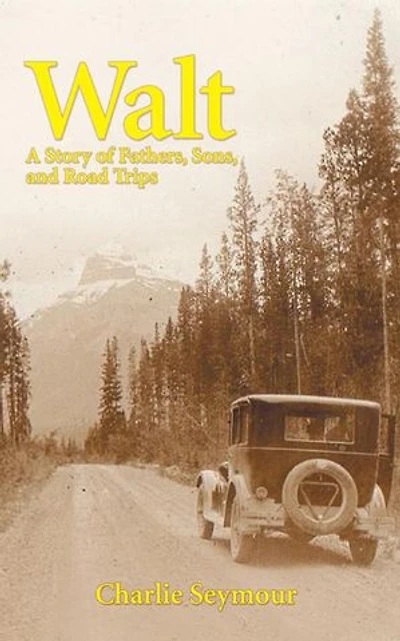 Walt: A Story of Fathers, Sons, and Road Trips