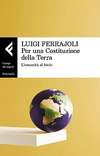 Per una Costituzione della Terra: L'umanità al bivio