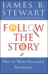 Follow the Story: How to Write Successful Nonfiction