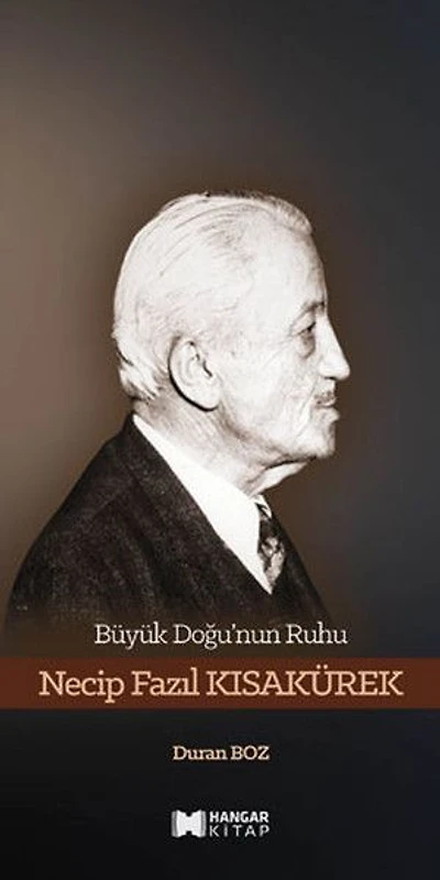 Büyük Doğu'nun Ruhu Necip Fazıl Kısakürek