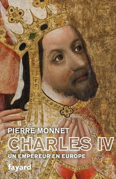 Charles IV: un empereur en Europe