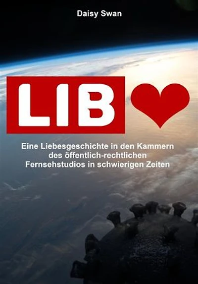 Liebe im Bild: Eine Liebesgeschichte in den Kammern des öffentlich-rechtlichen Fernsehstudios in schwierigen Zeiten