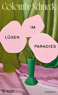 Lügen im Paradies: Colombe Schneck, ein Aushängeschild der aktuellen französischen Literatur.