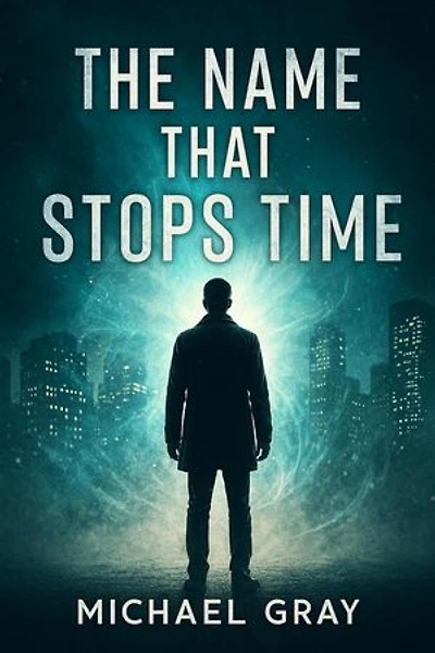 The Name That Stops Time: The Name That Stops Time, #1
