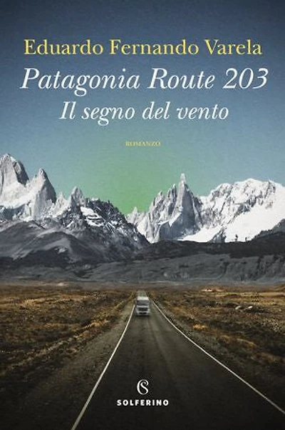 Patagonia Route 203. Il segno del vento