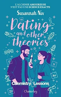 Chemistry lessons - tome 2 dating and other theories version française